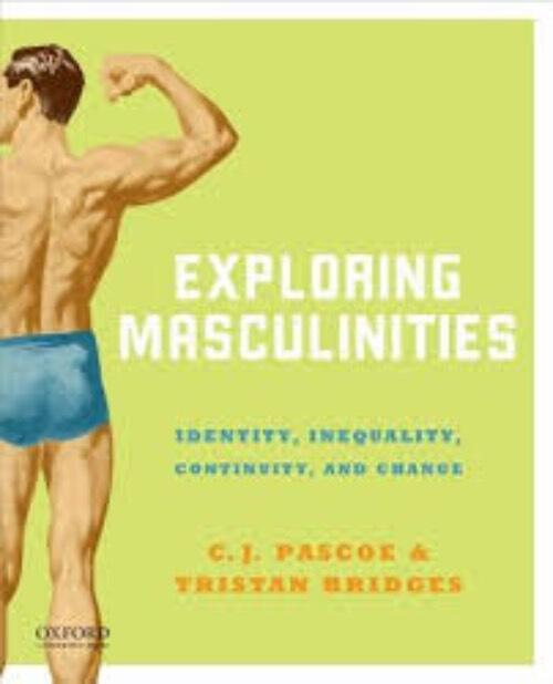 Exploring masculinities - identity, inequality, continuity and change