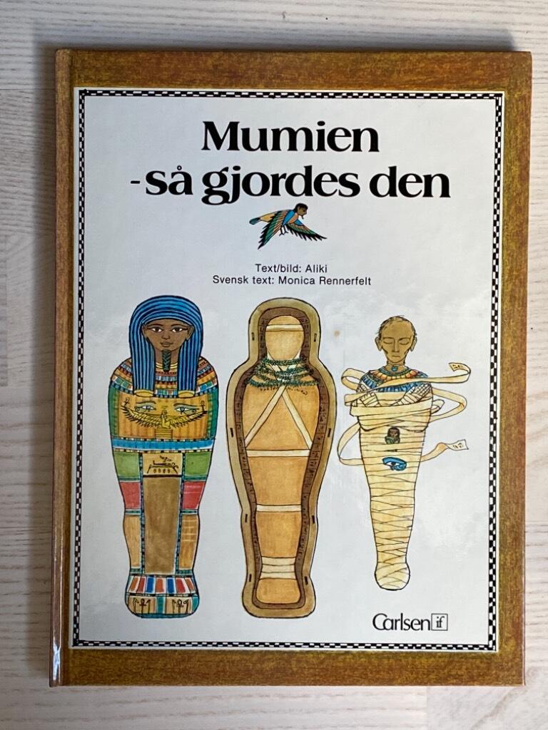 Mumien - s&aring; gjordes den