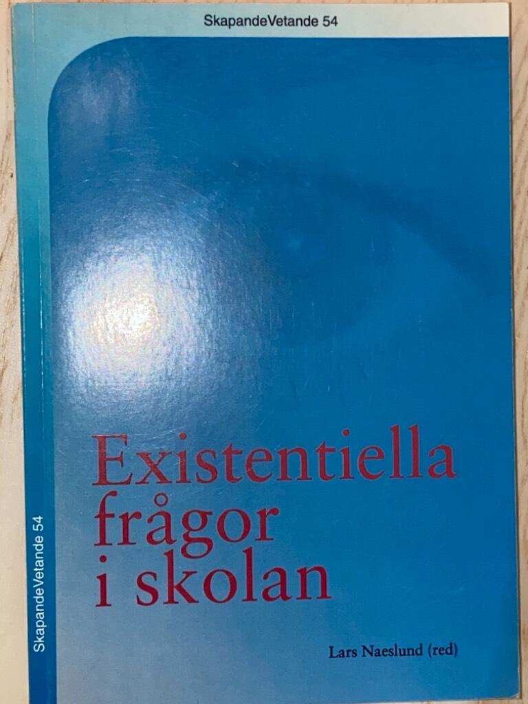 Existentiella fr&aring;gor i skolan