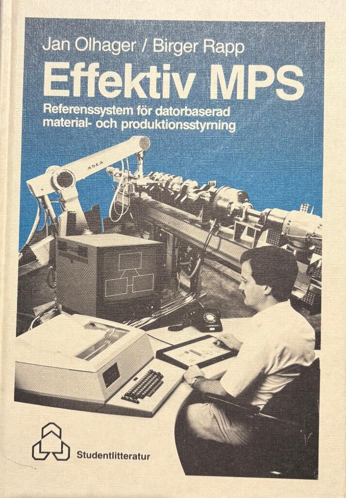 Effektiv MPS : referenssystem f&ouml;r datorbaserad material- och produktionsstyrning