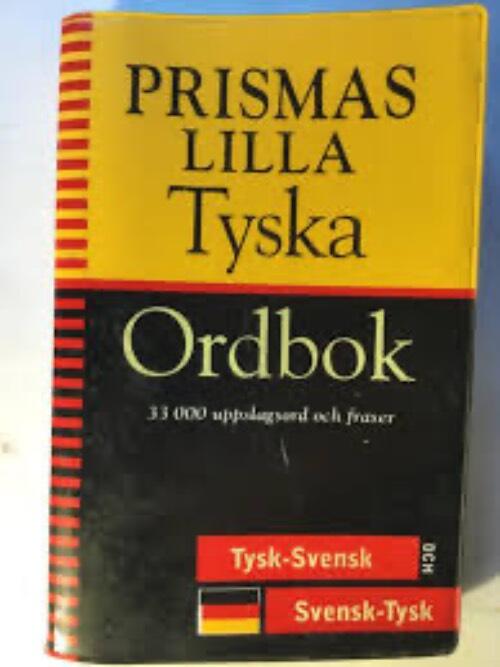 Prismas lilla tyska ordbok : 33000 uppslagsord och fraser : tysk-svensk, svensk-tysk