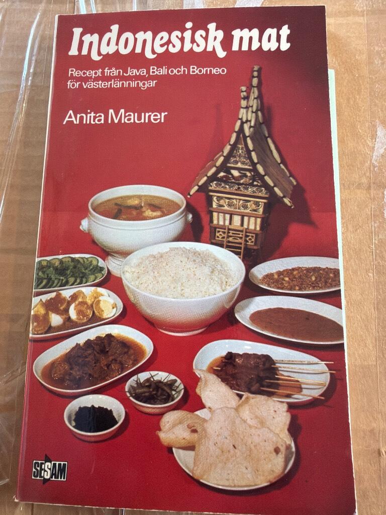 Indonesisk mat - recept fr&aring;n Java, Bali och Borneo f&ouml;r v&auml;sterl&auml;nningar
