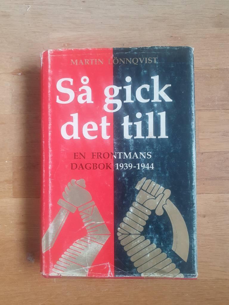 S&aring; gick det till - en frontmans dagbok 1939-1944