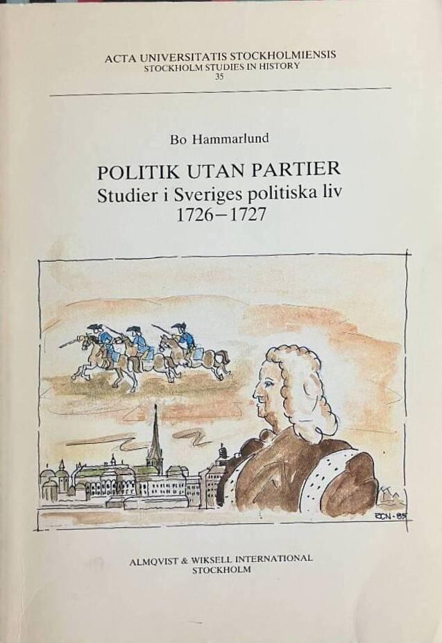 Politik utan partier studier i Sveriges politiska liv 1726-1727