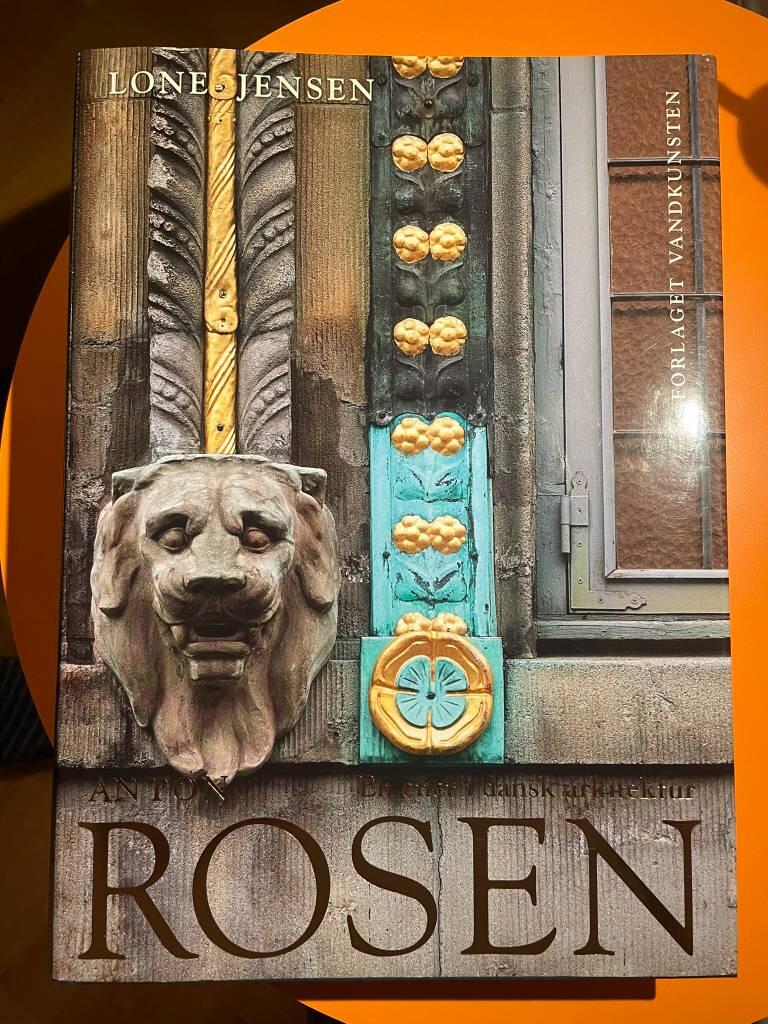 Anton Rosen - en ener i dansk arkitektur