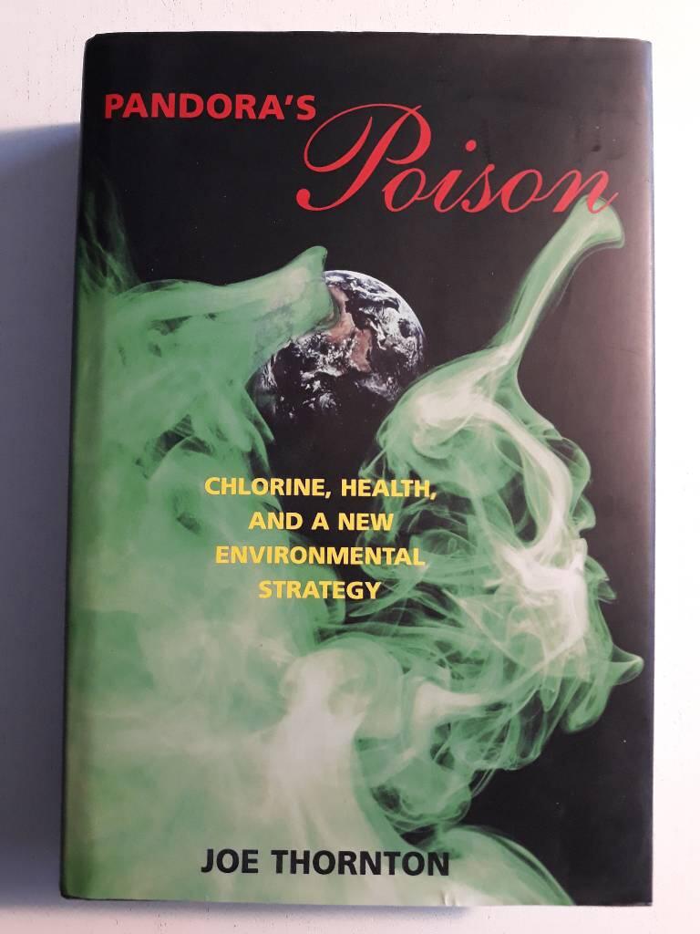 Pandora's poison - chlorine, health, and a new environmental strategy