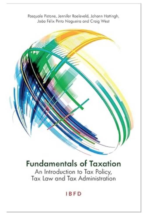 Fundamentals of taxation - an introduction to tax policy, tax law and tax administration