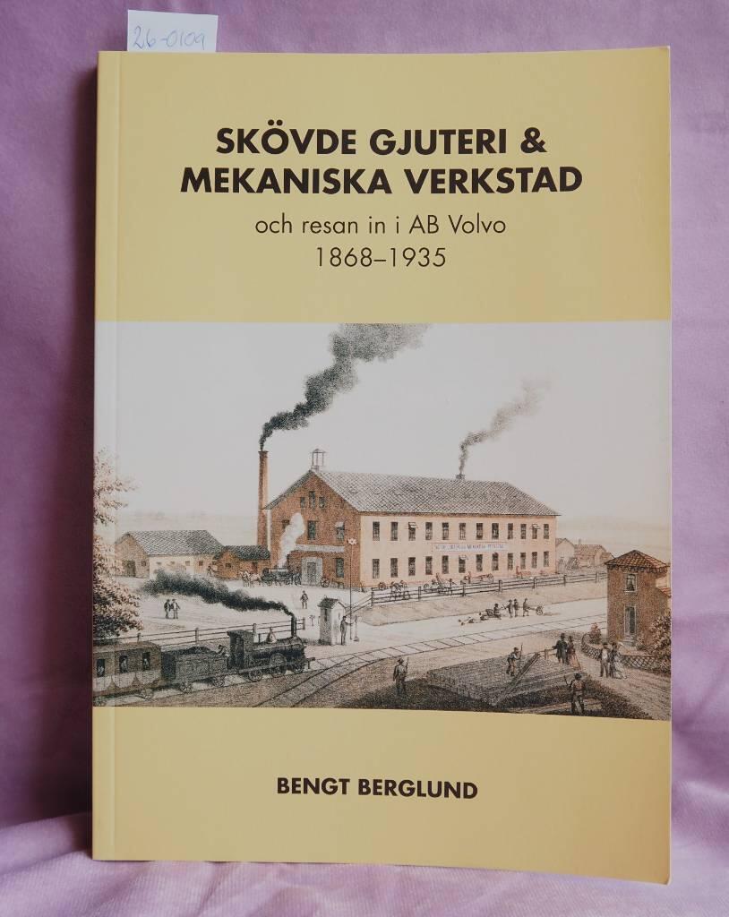 Sk&ouml;vde gjuteri & mekaniska verkstad och resan in i AB Volvo 1868-1935