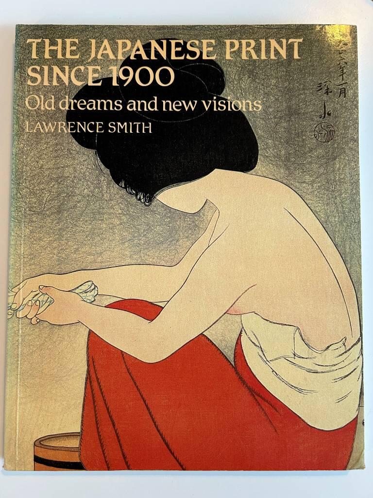 The Japanese print since 1900 - old dreams and new visions