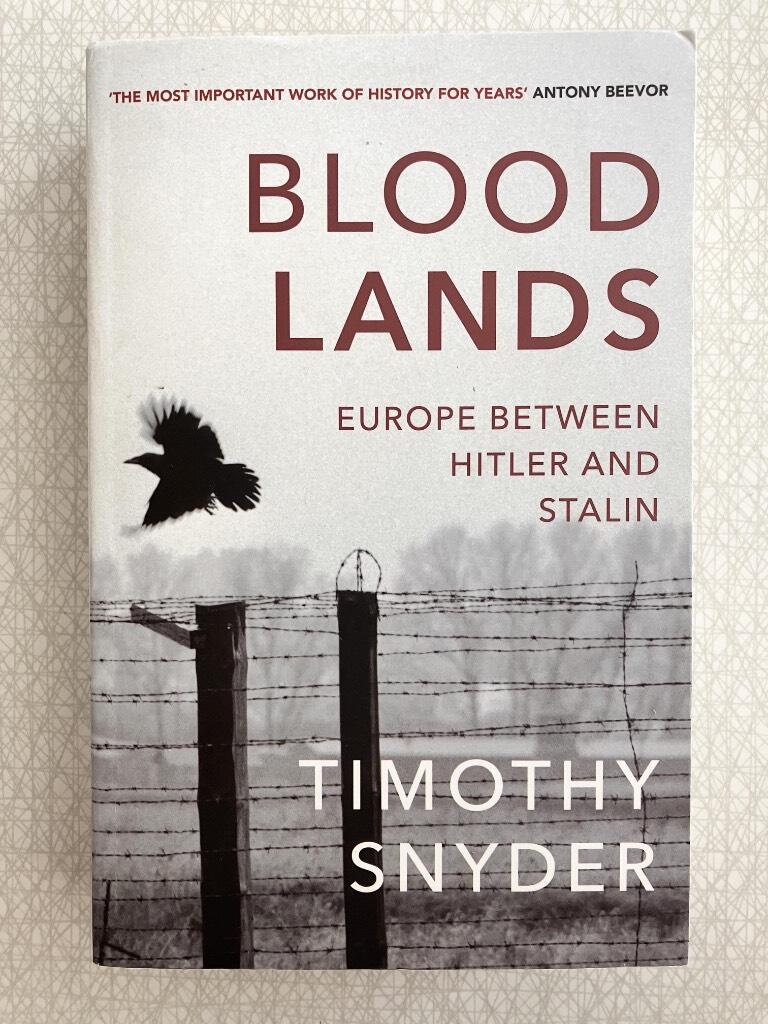 Bloodlands - Europe between Hitler and Stalin