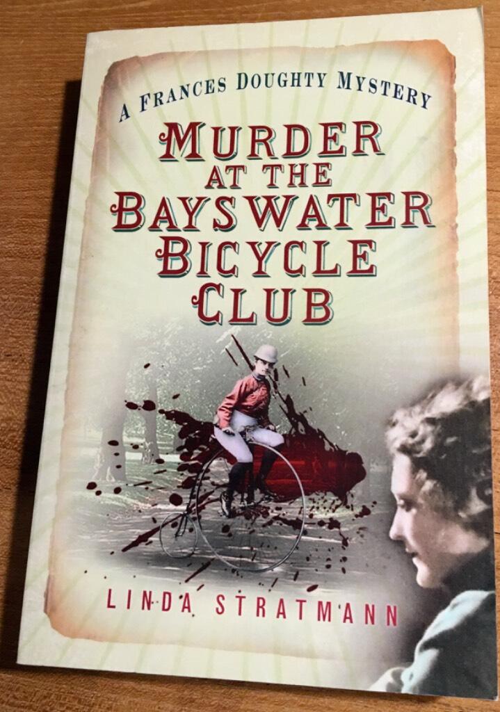 Murder at the bayswater bicycle club - a frances doughty mystery 8