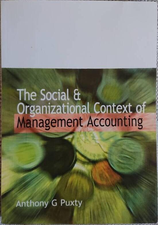 The Social and Organizational Context of Management Accounting
