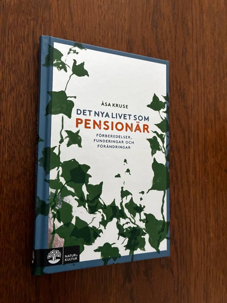 Det nya livet som pension&auml;r - f&ouml;rberedelser, funderingar och f&ouml;r&auml;ndringar