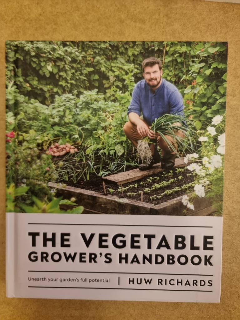 The vegetable grower's handbook - unearth your garden's full potential
