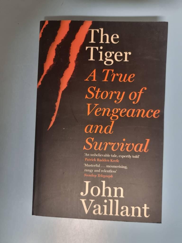 The tiger - a true story of vengeance and survival