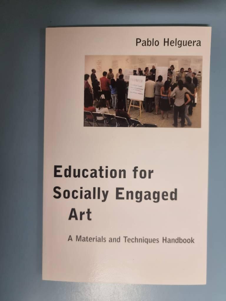 Education for socially engaged art - a materials and techniques handbook