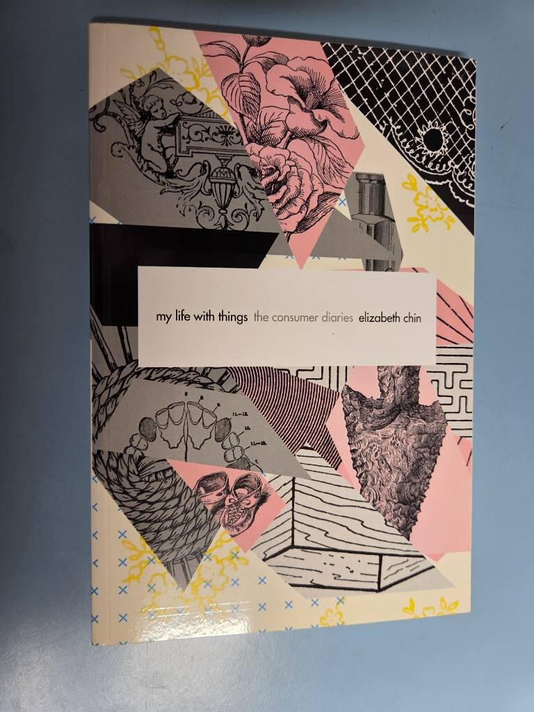 My life with things - the consumer diaries