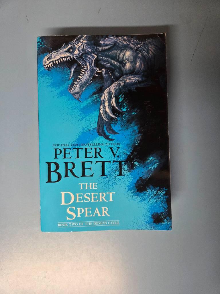 The Desert Spear: Book Two of the Demon Cycle