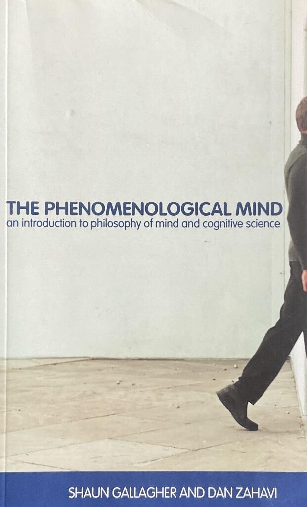 The phenomenological mind - an introduction to philosophy of mind and cognitive science