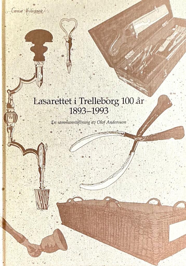 Lasarettet i Trelleborg 100 &aring;r