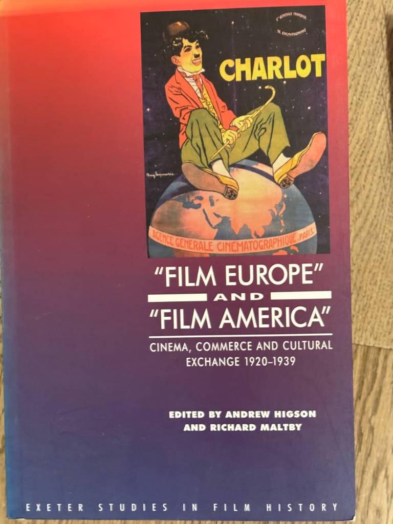 "Film Europe" and "Film America" - cinema, commerce and cultural exchange 1920-1939
