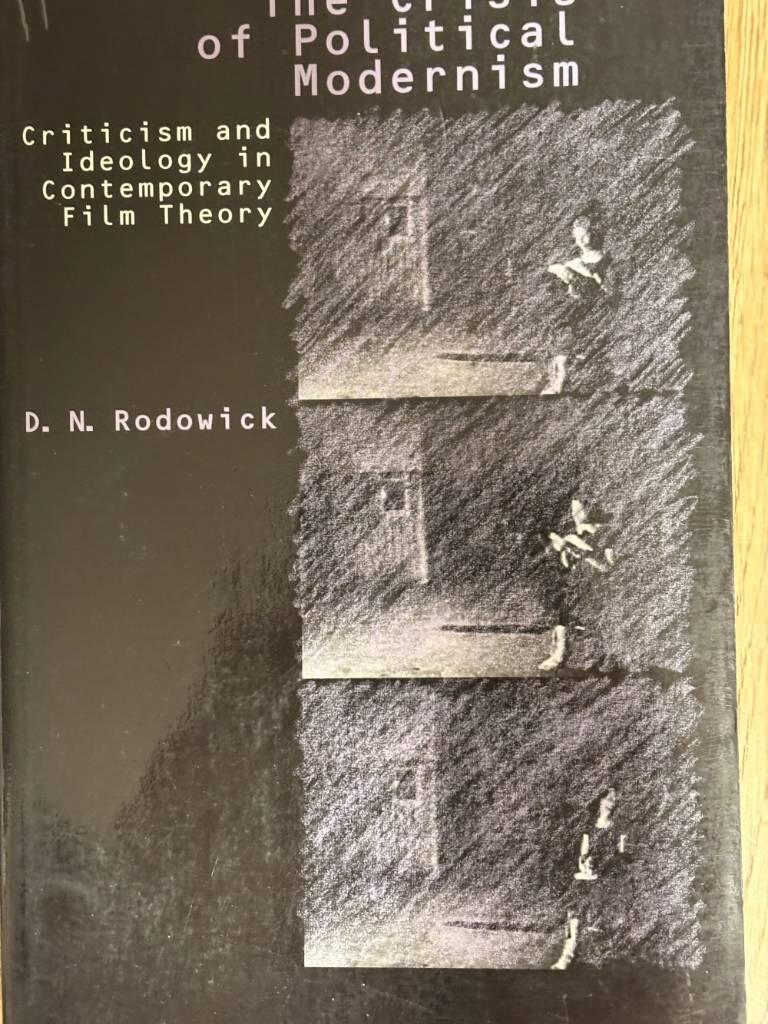 The crisis of political modernism - criticism and ideology in contemporary film theory