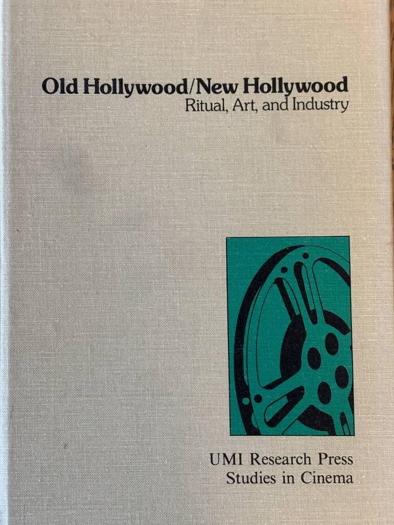 Old Hollywood/New Hollywood - ritual, art, and industry