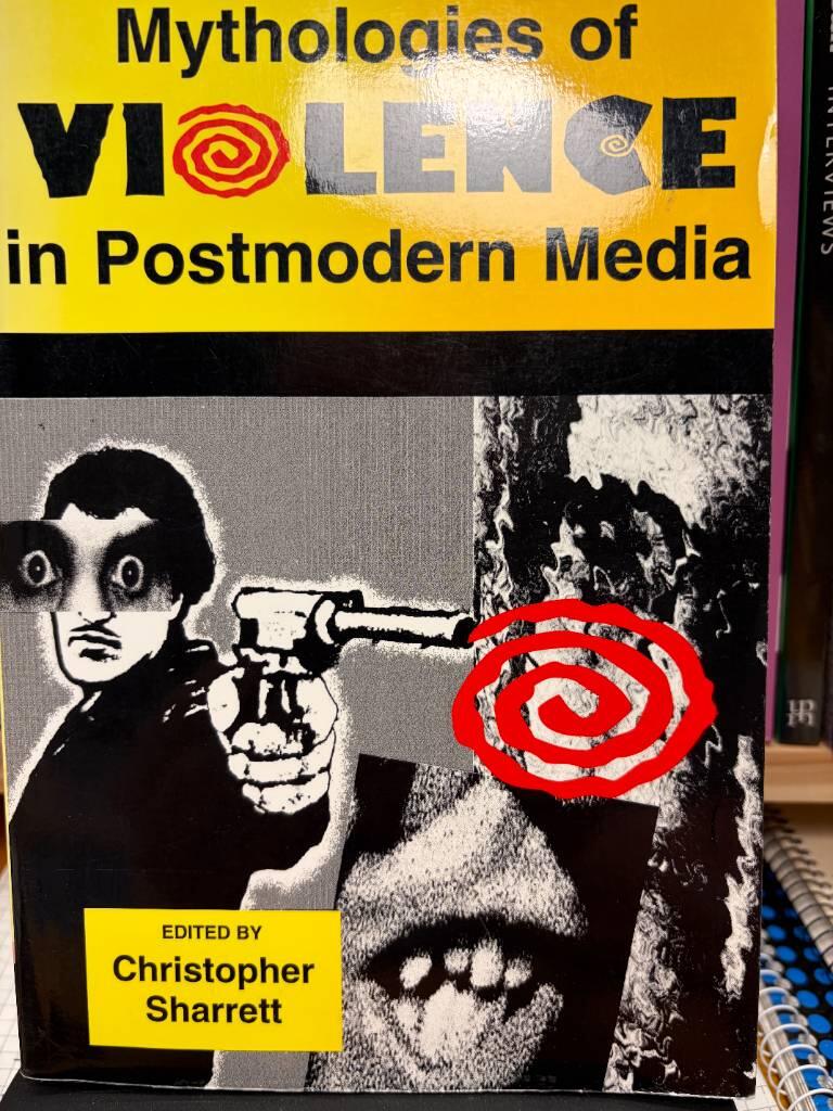 Mythologies of violence in postmodern media