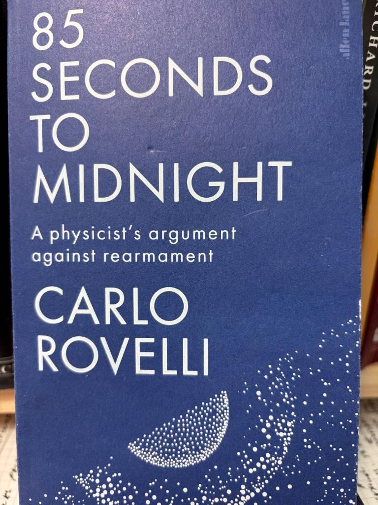 85 seconds to midnight - A physicist's argument against rearmament