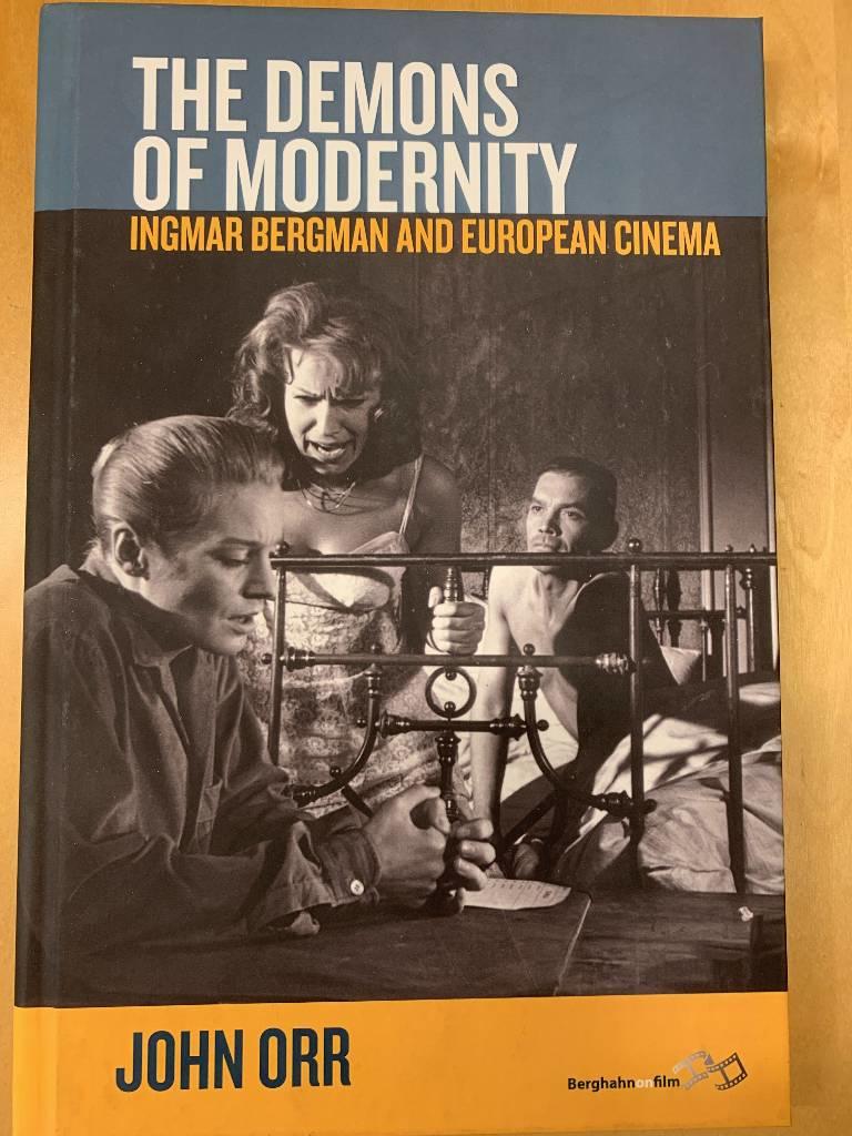 The demons of modernity : Ingmar Bergman and European cinema