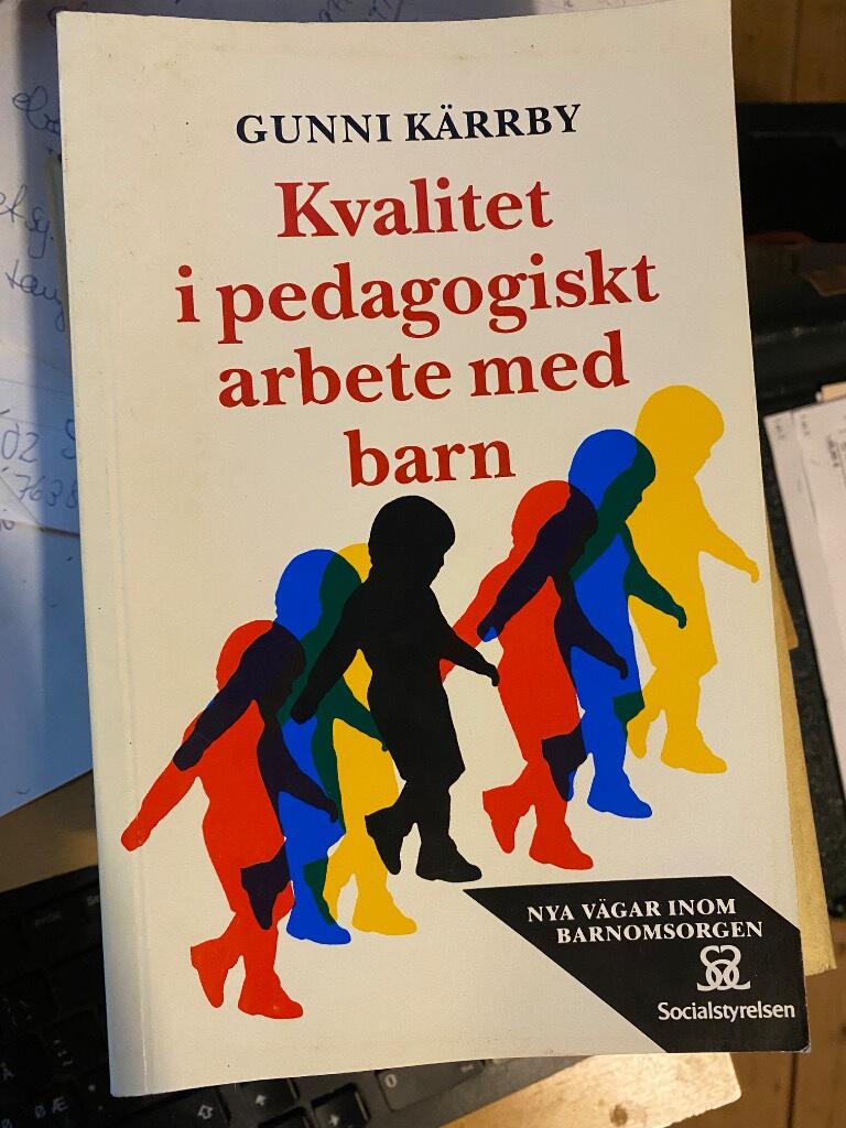 Kvalitet i pedagogiskt arbete med barn