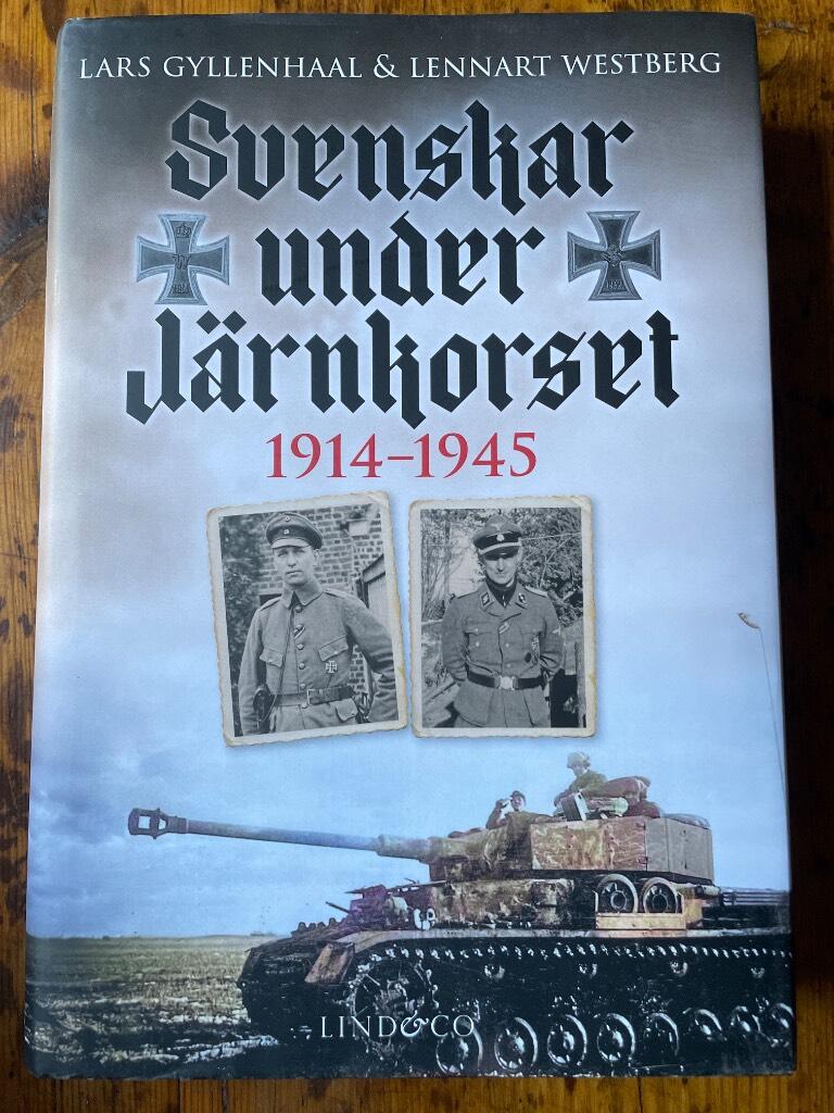 Svenskar under J&auml;rnkorset - 1914-1945
