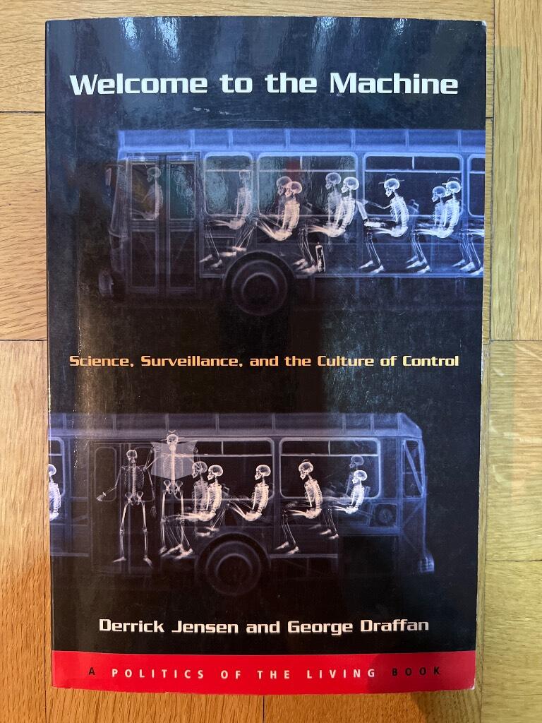 Welcome to the machine - science, surveillance, and the culture of control