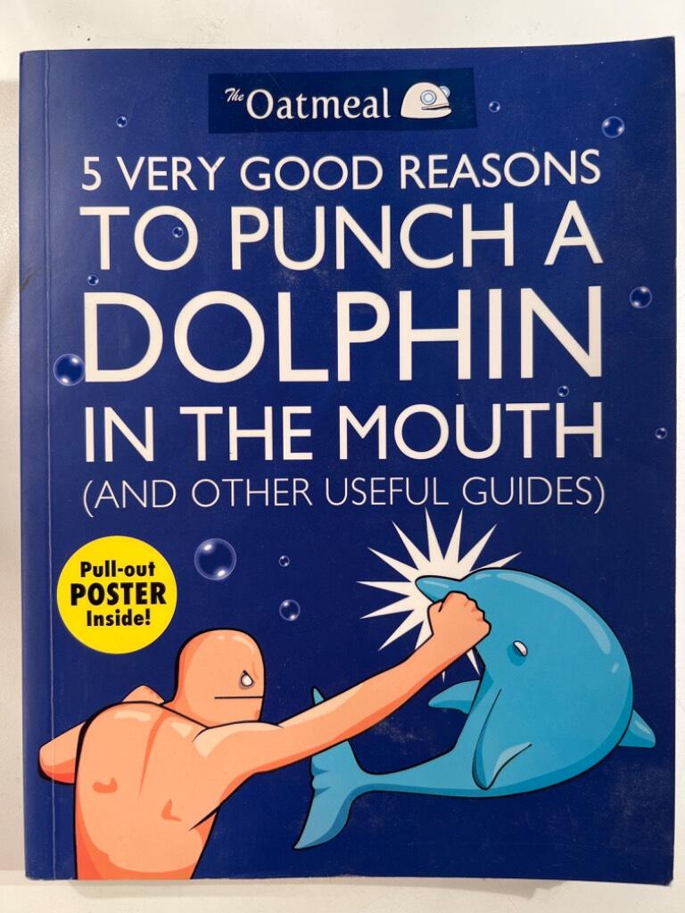 5 very good reasons to punch a dolphin in the mouth (and other useful guide