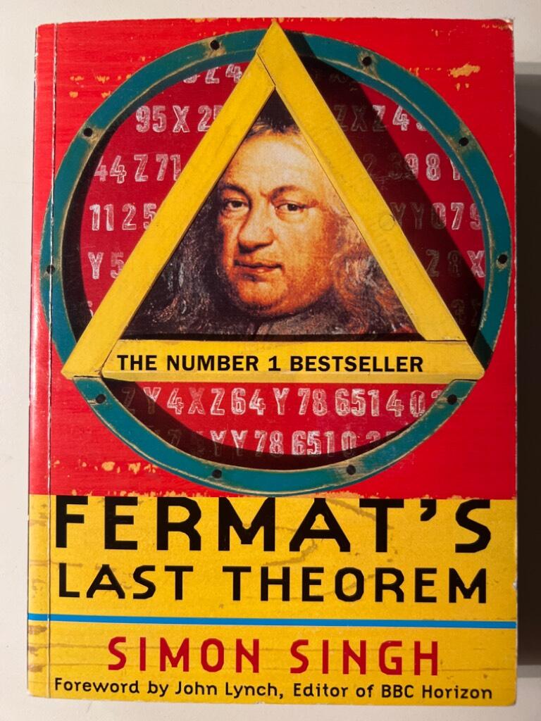 Fermat's last theorem - the story of a riddle that confounded the world's greatest minds for 358 years