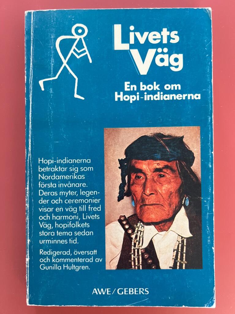Livets väg : en bok om hopi-indianerna