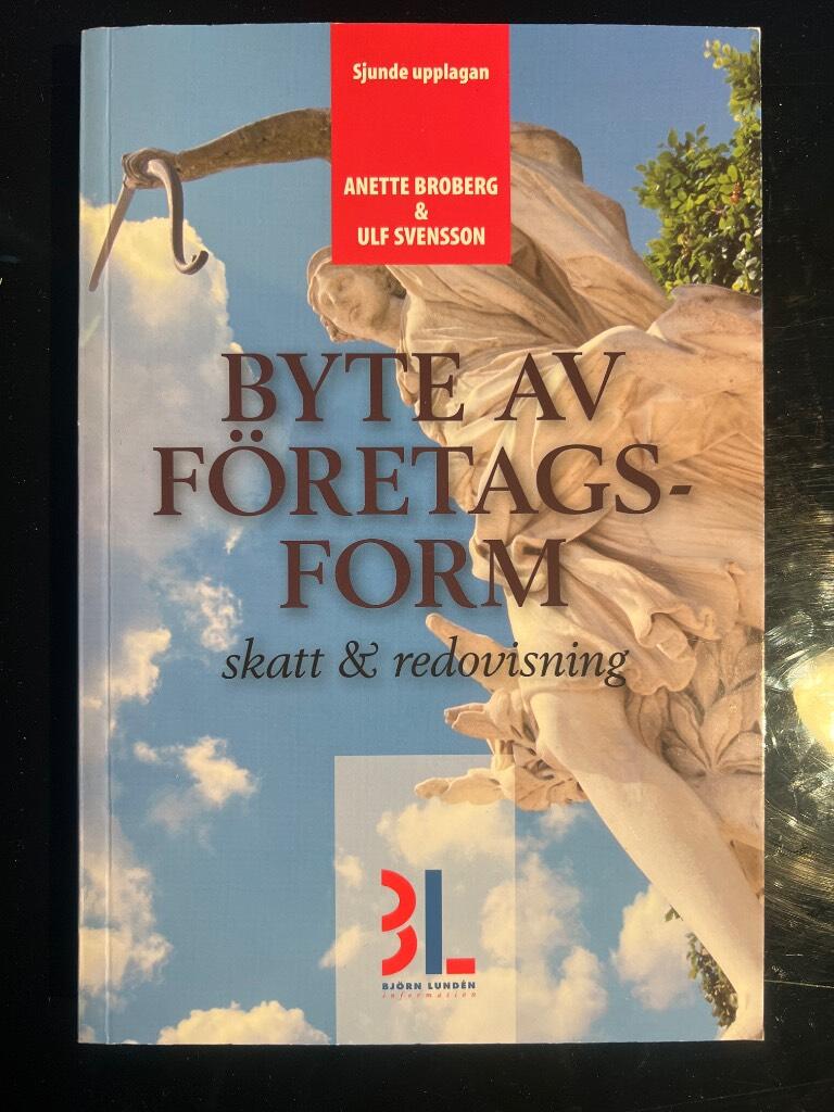 Byte av f&ouml;retagsform : skatt och redovisning