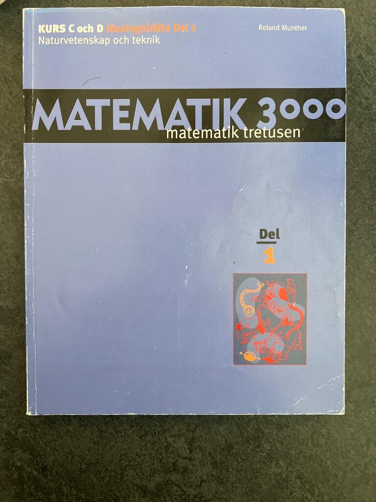 Matematik 3000. Kurs C och D, L&ouml;sningsh&auml;fte. D. 1, Naturvetenskap och teknik