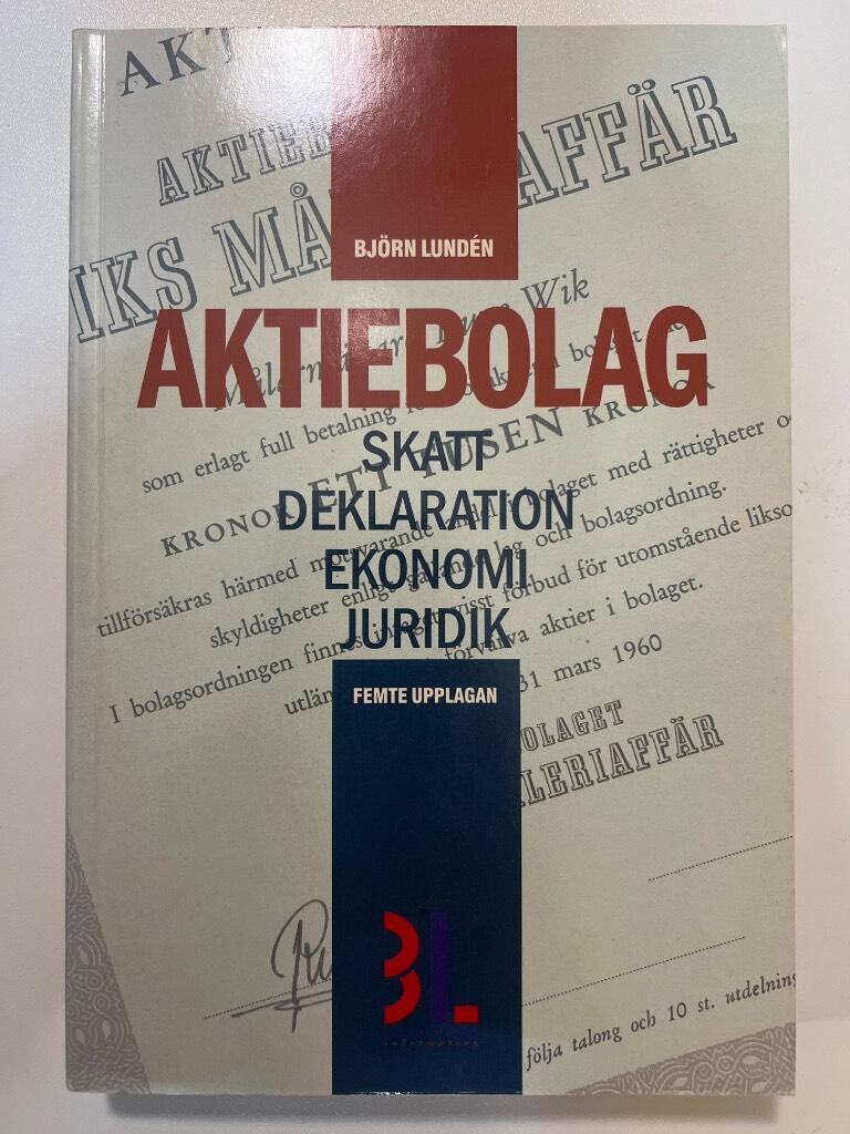 Aktiebolag : skatt, deklaration, ekonomi, juridik