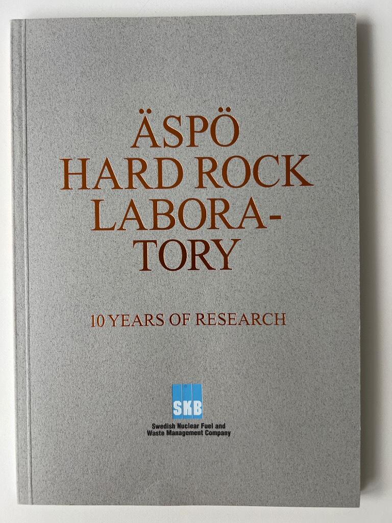 &Auml;sp&ouml; Hard Rock Laboratory : 10 years of research