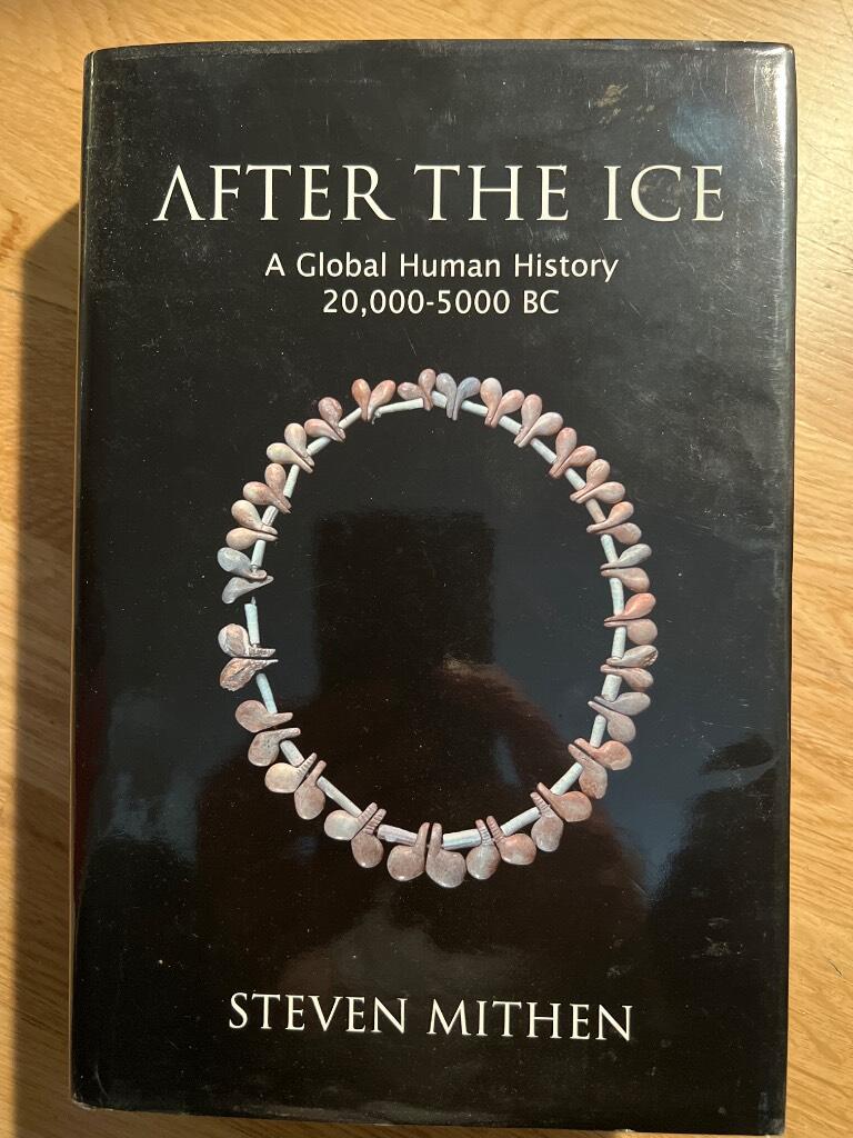 After the ice : a global human history 20,000-5000 BC