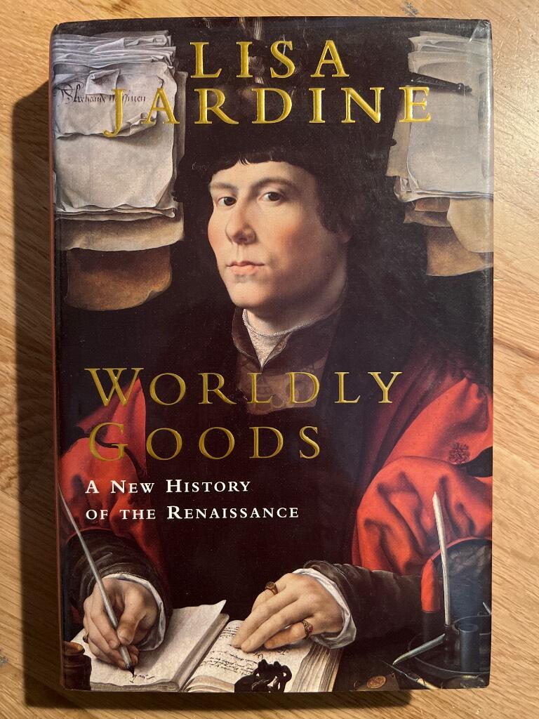 Worldly goods : a new history of the Renaissance