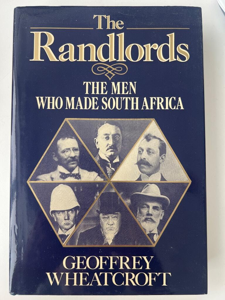 The Randlords - [the men who made South Africa]