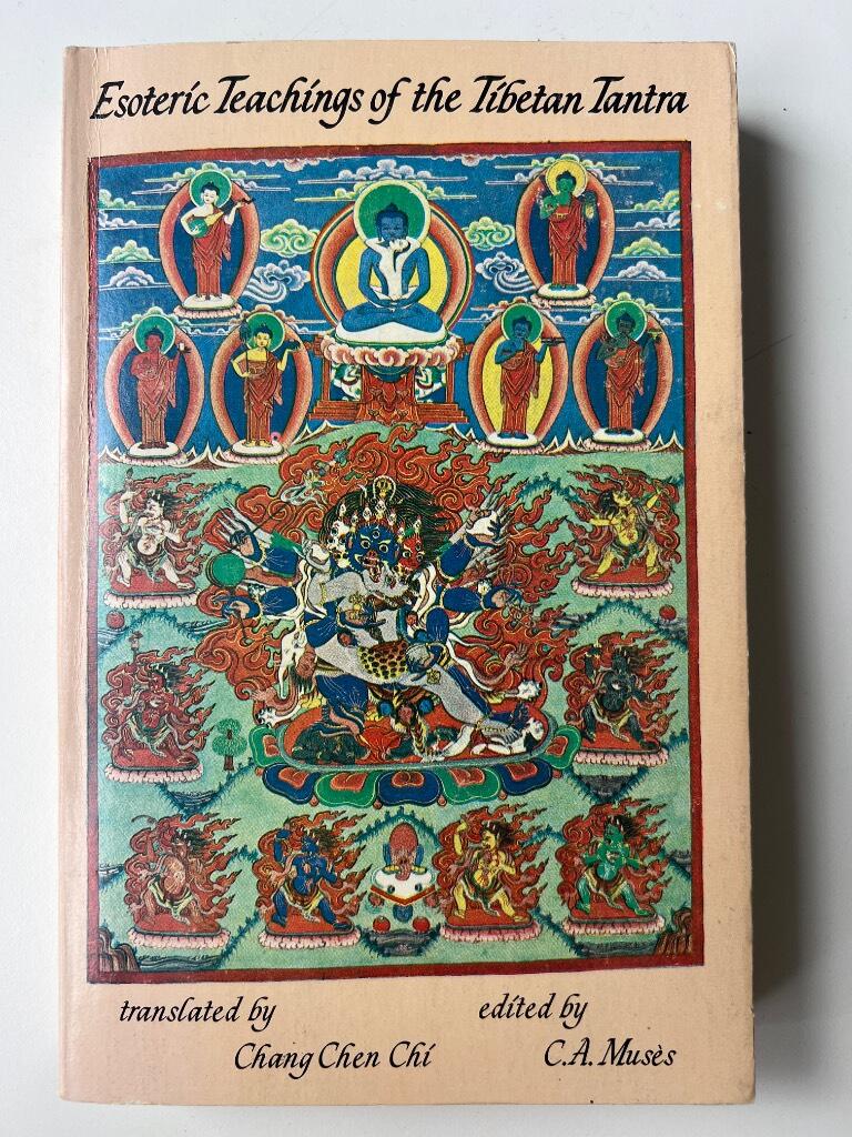 Esoteric teachings of the Tibetan tantra - including seven initiation rituals and the six yogas of Nāropā in Tsong-Kha-Pa's commentary