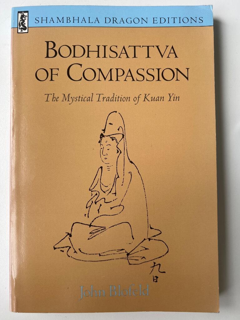 Bodhisattva of compassion : the mystical tradition of Kuan Yin