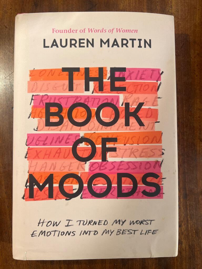 The book of moods - how I turned my worst emotions into my best life