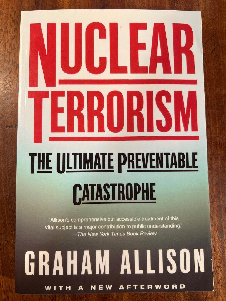 Nuclear terrorism - the ultimate preventable catastrophe