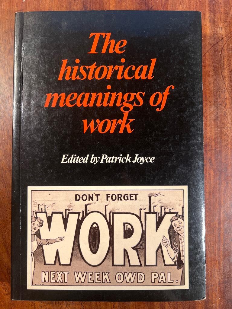 The historical meanings of work