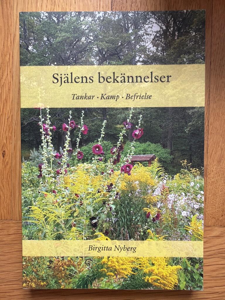 Sj&auml;lens bek&auml;nnelser - Tankar, kamp, befrielse