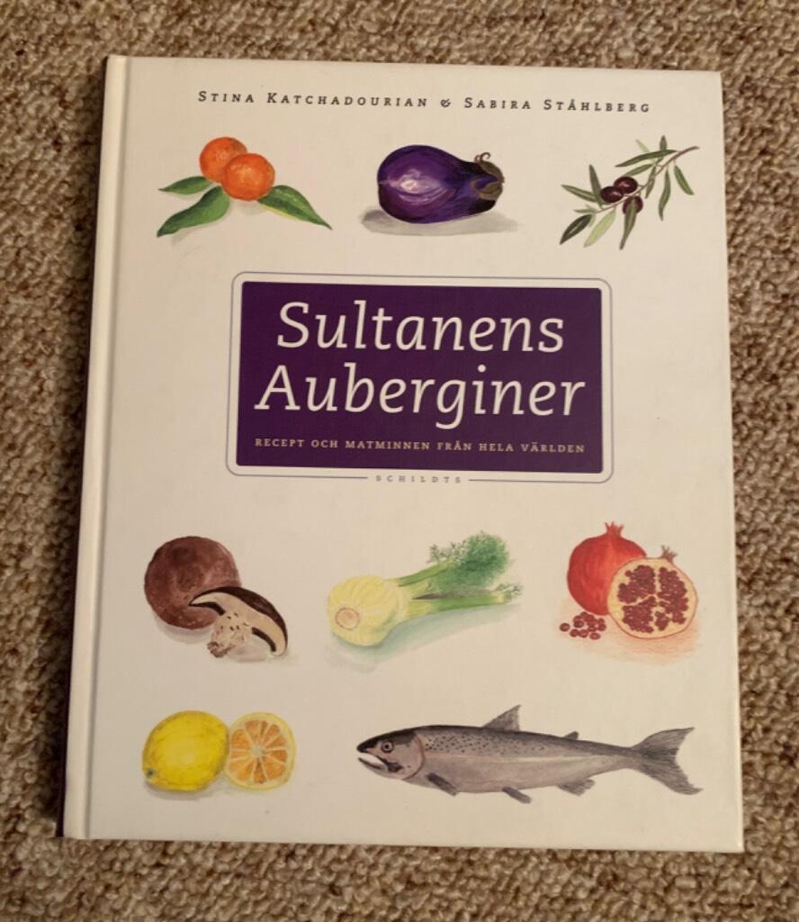 Sultanens auberginer - recept och matminnen fr&aring;n hela v&auml;rlden